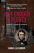 Just Enough Is Plenty: Thoreau's Alternative Economics