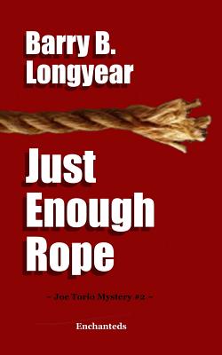 Just Enough Rope - Longyear, Barry B