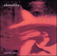 Just for a Day - Slowdive