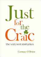 Just for the Craic: The Very Best Irish Jokes