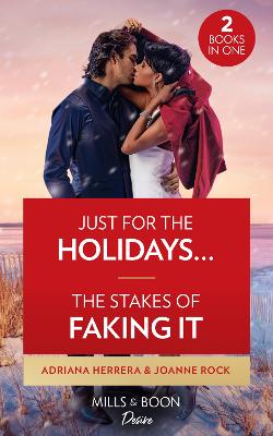 Just For The Holidays... / The Stakes Of Faking It: Just for the Holidays... (Sambrano Studios) / the Stakes of Faking it (Brooklyn Nights) - Herrera, Adriana, and Rock, Joanne