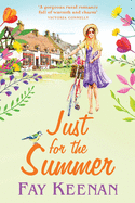 Just for the Summer: Escape to the country for the perfect romantic read