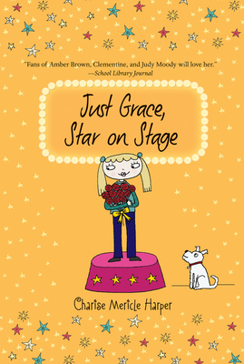 Just Grace, Star on Stage, 9 - Harper, Charise Mericle