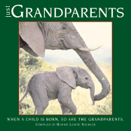 Just Grandparents: When a Child Is Born, So Are the Grandparents