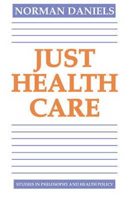 Just Health Care - Daniels, Norman