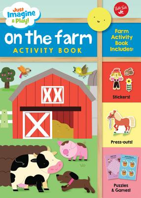 Just Imagine & Play! on the Farm: Sticker & Press-Out Activity Book - Walter Foster Jr Creative Team