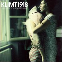 Just in Case We'll Never Meet Again - Klimt 1918