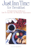 Just Inn Time for Breakfast: A Cookbook from the Michigan Lake to Lake Bed and Breakfast Association - Winters, Tracy, and Winters, Phyllis