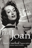 Just Joan: A Joan Crawford Appreciation