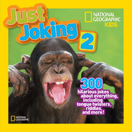 Just Joking 2: 300 Hilarious Jokes about Everything, Including Tongue Twisters, Riddles, and More!