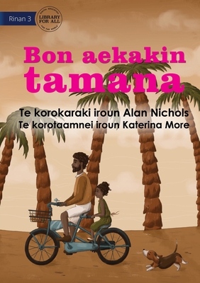 Just Like Dad - Bon aekakin tamana (Te Kiribati) - Nichols, Alan