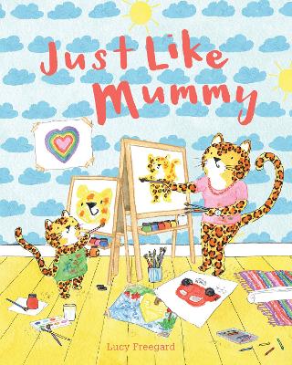 Just Like Mummy - Freegard, Lucy