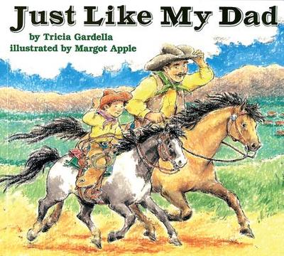 Just Like My Dad - Gardella, Tricia