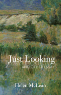 Just Looking: And Other Essays