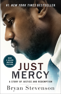 Just Mercy (Movie Tie-In Edition): A Story of Justice and Redemption - Stevenson, Bryan