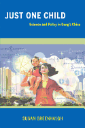 Just One Child: Science and Policy in Deng's China