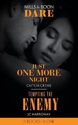 Just One More Night / Tempting The Enemy: Dare: Just One More Night (Summer Seductions) / Tempting the Enemy (Billionaire Bedmates) - Crews, Caitlin, and Harroway, JC