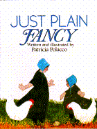 Just Plain Fancy - Polacco, Patricia