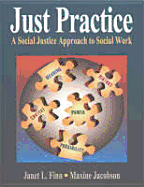 Just Practice: A Social Justice Approach to Social Work - Finn, Janet L