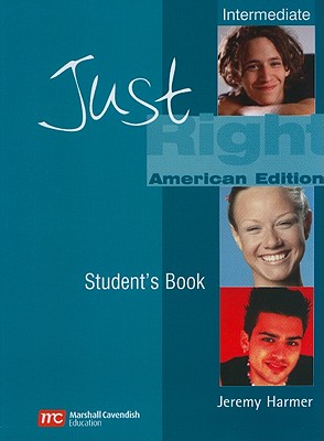 Just Right, Intermediate: American Edition - Harmer, Jeremy