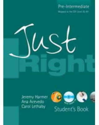 Just Right. Students's Book, Pre-Intermediate - Harmer, Jeremy