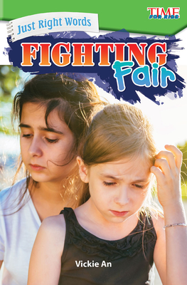 Just Right Words: Fighting Fair: Fighting Fair - An, Vickie