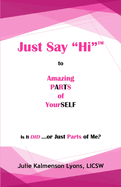 Just Say Hi to Amazing Parts of Yourself