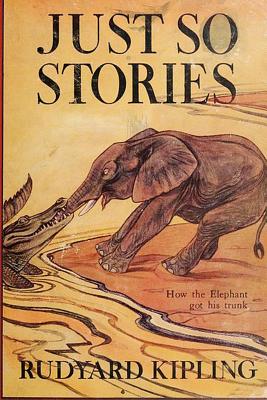 Just So Stories -Illustrated - Kipling, Rudyard
