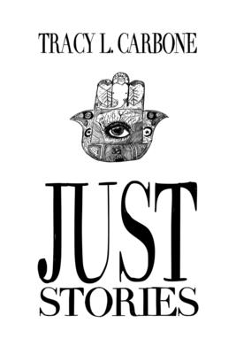 Just Stories - Carbone, Tracy L