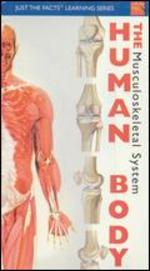 Just the Facts: The Human Body - The Musculoskeletal System