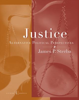 Justice: Alternative Political Perspectives - Sterba, James P