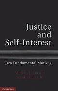 Justice and Self-Interest: Two Fundamental Motives