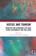 Justice and Tourism: Principles and Approaches for Local-Global Sustainability and Well-Being