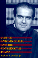 Justice Antonin Scalia and the Conservative Revival