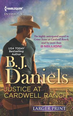 Justice at Cardwell Ranch - Daniels, B J