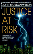 Justice at Risk - Wilson, John Morgan