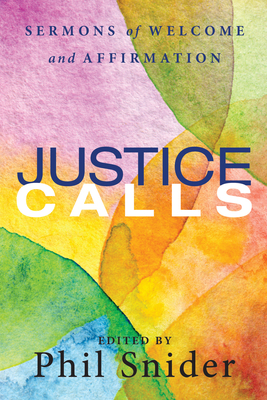 Justice Calls - Snider, Phil (Editor)