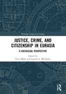 Justice, Crime, and Citizenship in Eurasia: A Sociolegal Perspective
