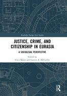 Justice, Crime, and Citizenship in Eurasia: A Sociolegal Perspective