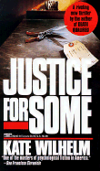 Justice for Some - Wilhelm, Kate