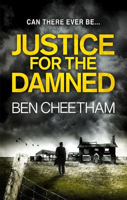 Justice for the Damned - Cheetham, Ben