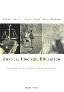 Justice, Ideology, and Education: An Introduction to the Social Foundations of Education