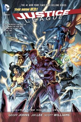 Justice League Volume 2: The Villain's Journey HC (The New 52) - Johns, Geoff, and Lee, Jim (Artist)