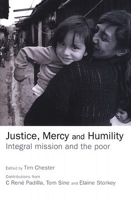 Justice, Mercy and Humility - Chester, Tim (Editor)