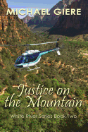 Justice on the Mountain: White River Series