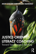 Justice-Oriented Literacy Coaching: Toward Transformative Teaching