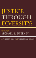 Justice Through Diversity?: A Philosophical and Theological Debate