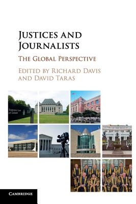 Justices and Journalists: The Global Perspective - Davis, Richard (Editor), and Taras, David (Editor)