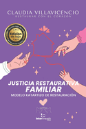 Justicia Restaurativa Familiar Versi?n Actualizada: Modelo Katartizo de Restauraci?n