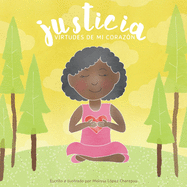 Justicia (SPANISH EDITION): Virtudes de mi coraz?n